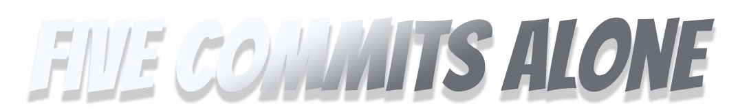 Five Commits Alone